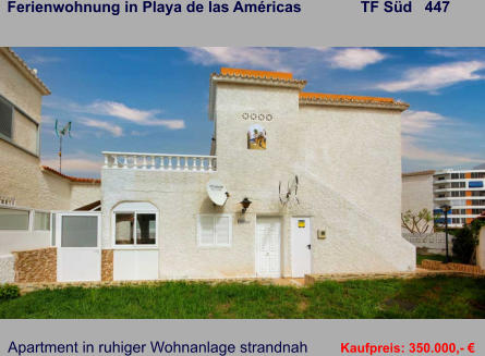 Ferienwohnung in Playa de las Américas              TF Süd   447   Apartment in ruhiger Wohnanlage strandnah   Kaufpreis: 350.000,- €
