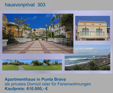 Apartmenthaus in Punta Brava als privates Domizil oder für Ferienwohnungen Kaufpreis: 610.000,- € hausvonprivat  303