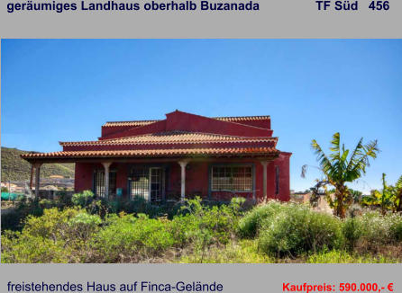 geräumiges Landhaus oberhalb Buzanada                TF Süd   456   freistehendes Haus auf Finca-Gelände   Kaufpreis: 590.000,- €