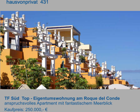 TF Süd  Top - Eigentumswohnung am Roque del Conde  anspruchsvolles Apartment mit fantastischem Meerblick Kaufpreis: 250.000,- €        hausvonprivat  431