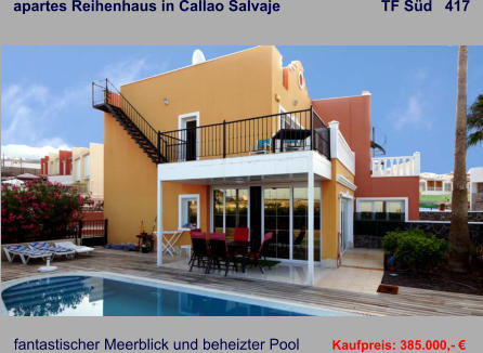apartes Reihenhaus in Callao Salvaje                        TF Süd   417   fantastischer Meerblick und beheizter Pool   Kaufpreis: 385.000,- €