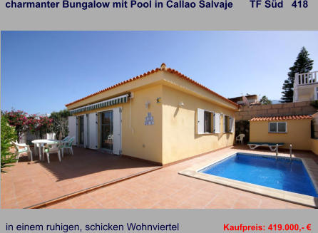 charmanter Bungalow mit Pool in Callao Salvaje      TF Süd   418   in einem ruhigen, schicken Wohnviertel    Kaufpreis: 419.000,- €