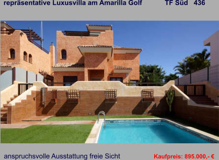 repräsentative Luxusvilla am Amarilla Golf            TF Süd   436   anspruchsvolle Ausstattung freie Sicht   Kaufpreis: 895.000,- €